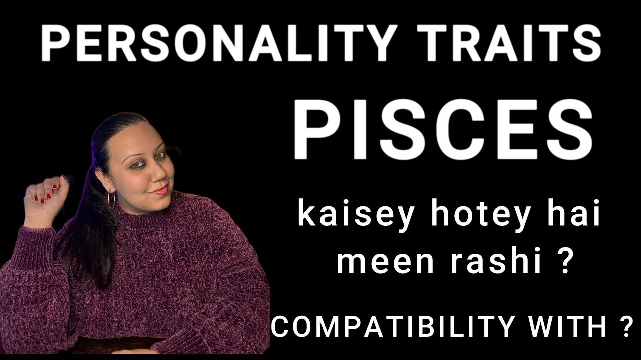 PISCES || MEEN || PISCES PERSONALITY TRAITS || KAISEY HOTEY HAI MEEN RASHI ( PISCES ) ? #pisces