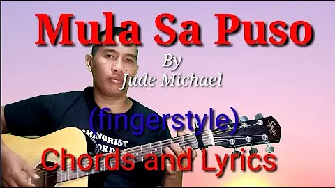 Mula Sa Puso - Jude Michael (fingerstyle) chords and Lyrics