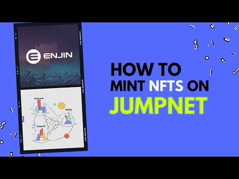 How to Mint NFTs on Jumpnet - A Step by Step Guide