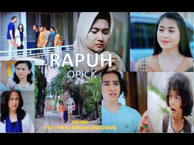 Rapuh - Opick ~ Lagu ini ada di FTV Indosiar class=