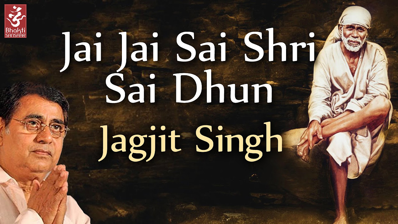 Jai Jai Sai Shri Sai Dhun by Shailendra Bharti  Shri Sai Dhun  Popular Sai Baba Bhajan Devotional