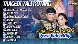 Lala Atila ft Fallden - TRAGEDI TALI KOTANG - KALAH | KOPLO TERBARU HITS || KEMBAR CAMPURSARI