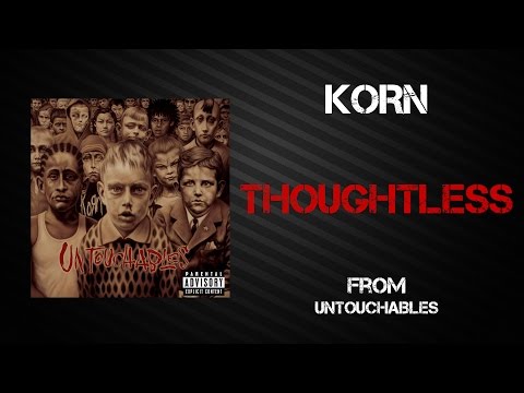 Korn - Thoughtless