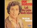 Erik Silvester - Lass die Liebe doch Leben