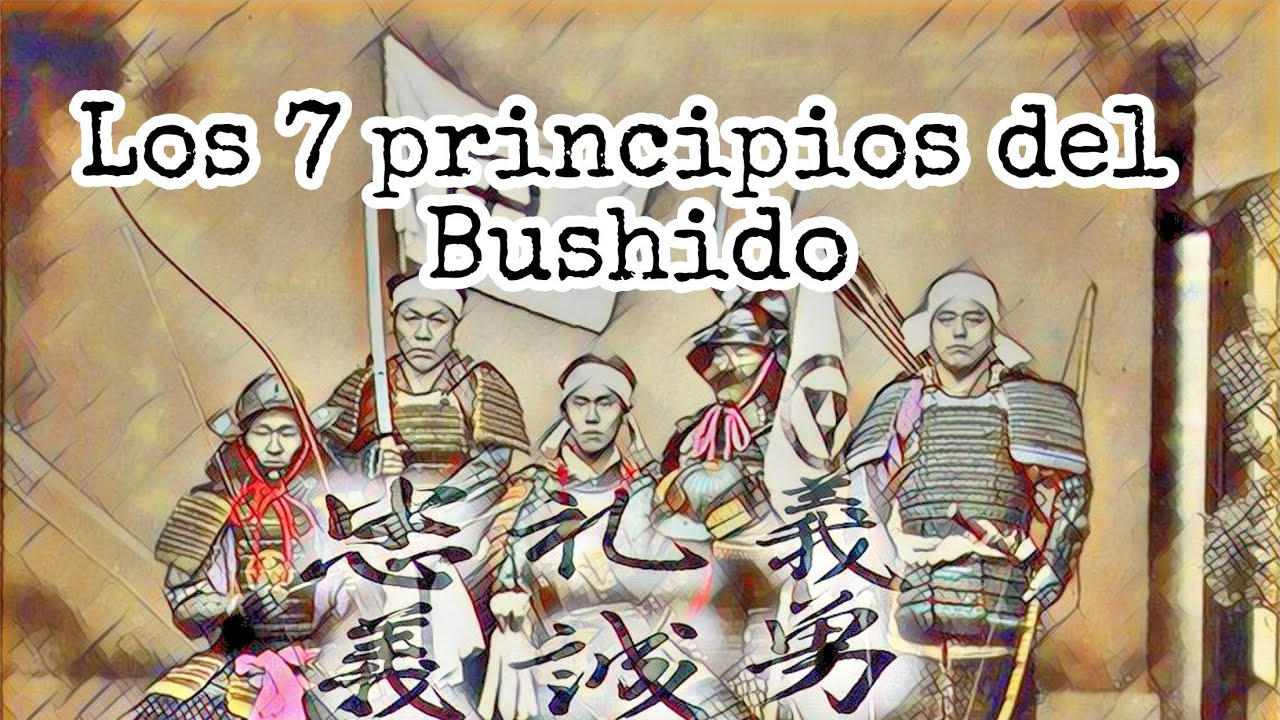 Los 7 Principios del Bushido - YouTube