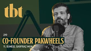 Co-Founder PakWheels Suneel Munj | 219 | TBT screenshot 1