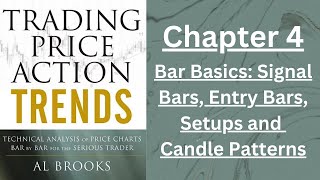 Chapter 4: Bar Basics: Signal Bars, Entry Bars, Setups, and Candle Patterns
