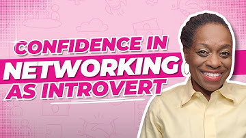 Why confidence in networking is possible (even if you’re an introvert)?