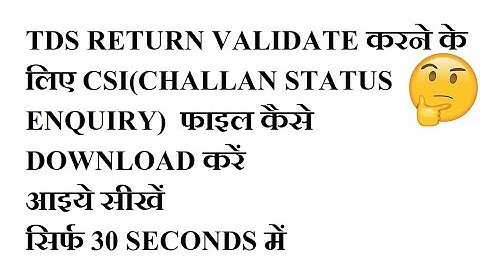 #112. HOW TO DOWNLOAD CSI FILE FOR TDS RETURN / TDS RETURN के लिए CSI FILE कैसे DOWNLOAD करें