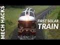World&#39;s First Solar Train began in Australia | Byron Bay Railroad Company Initiative | Mech Hacks