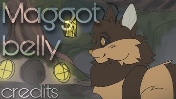 🦋 Maggot belly [credits animation]