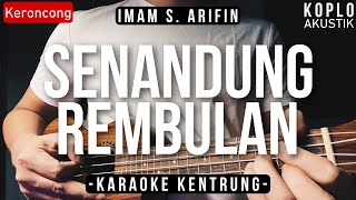 Senandung Rembulan - Imam S. Arifin (KARAOKE KENTRUNG + BASS)