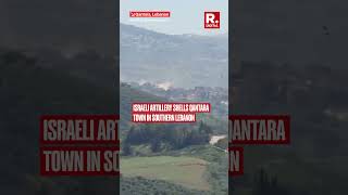 Israeli Artillery Shells Qantara Town In Southern Lebanon
