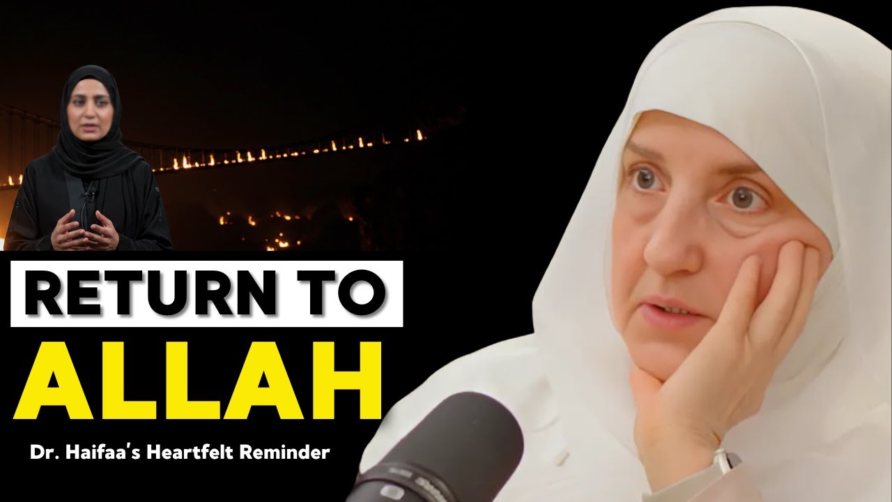 Ваш путь обратно к Аллаху – устранение препятствий Дуньи | Доктор Хайфа Юнис