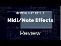 A Comprehensive Guide to Bitwig 3.2* Ep 3.2- Midi/note Effects