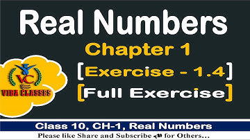 🎯 Ex - 1.4 {Full Exercise} || Class - 10 || Chapter - 1|| NCERT Solution