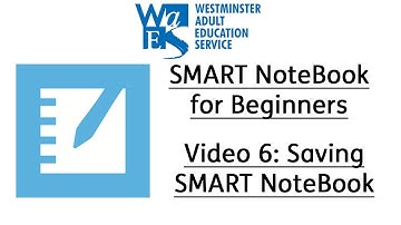 Video 6 - Saving SMART NoteBook
