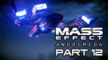 MASS EFFECT ANDROMEDA Casual Gameplay Walkthrough Part 12 - No Commentary
