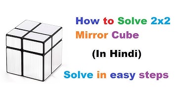 How to Solve 2x2 Mirror Cube in Hindi