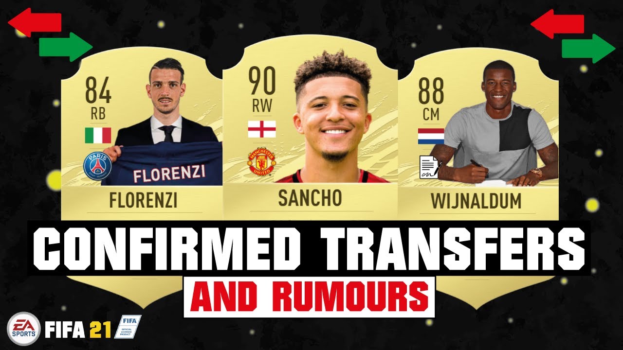 FIFA 21 | NEW CONFIRMED TRANSFERS & RUMOURS 😱🔥| FT. SANCHO, FLORENZI, WIJNALDUM... etc