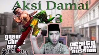 Download lagu AKSI DAMAI 313 - Grand Theft Auto Extreme Indonesia (DYOM) #7