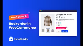 How to Enable Backorder in WooCommerce with Shopbuilder Plugin