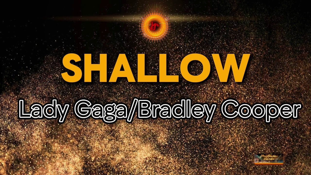 Shallow Clean Version Lady Gaga/Bradley Cooper - Shallow (KARAOKE VERSION) - YouTube