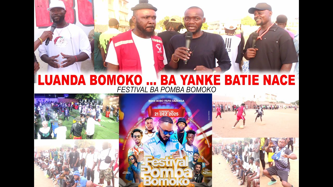 LUANDA BOMOKO ... BA YANKE BATIE NACE PE FESTIVAL BA POMBA BOMOKO ETOSI ... GLODI LE FUTUR, MOLOBELI
