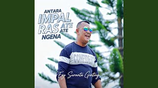 ANTARA IMPAL RAS ATE NGENA