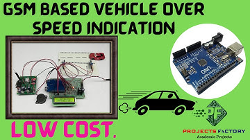 Gsm Based Vehicle Over Speed Indication