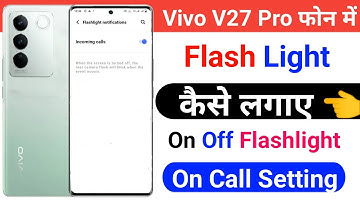 How To On Flashlight 🔦 On Incoming Call In Vivo V27 Pro Phone | On Off Flashlight On Incoming Call
