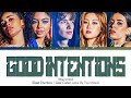 Now United Good Intentions Color Coded Lyrics Now United Good Intentions Color Coded Lyrics
