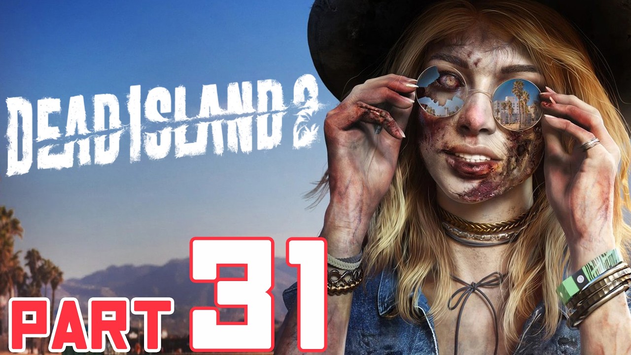 Dead Island 2 - Part 31 (Hollywood Ending) w/DaBaba85 & FamVtl