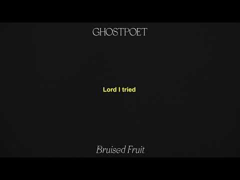 GHOSTPOET – BRUISED FRUIT (Official Lyric Video)