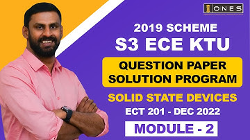 S3 KTU 2019 Scheme QP Solution | EC |  SOLID STATE DEVICES | ECT 201 |   Module 2 -  DEC 2022