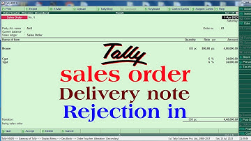 sales order | delivery note | sales order in tally erp 9  | delivery note in tally | rejection in