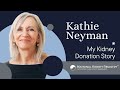 My kidney donation story kathie neyman