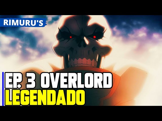 OVERLORD 4 TEMPORADA EP 3 LEGENDADO PT-BR - DATA E HORA