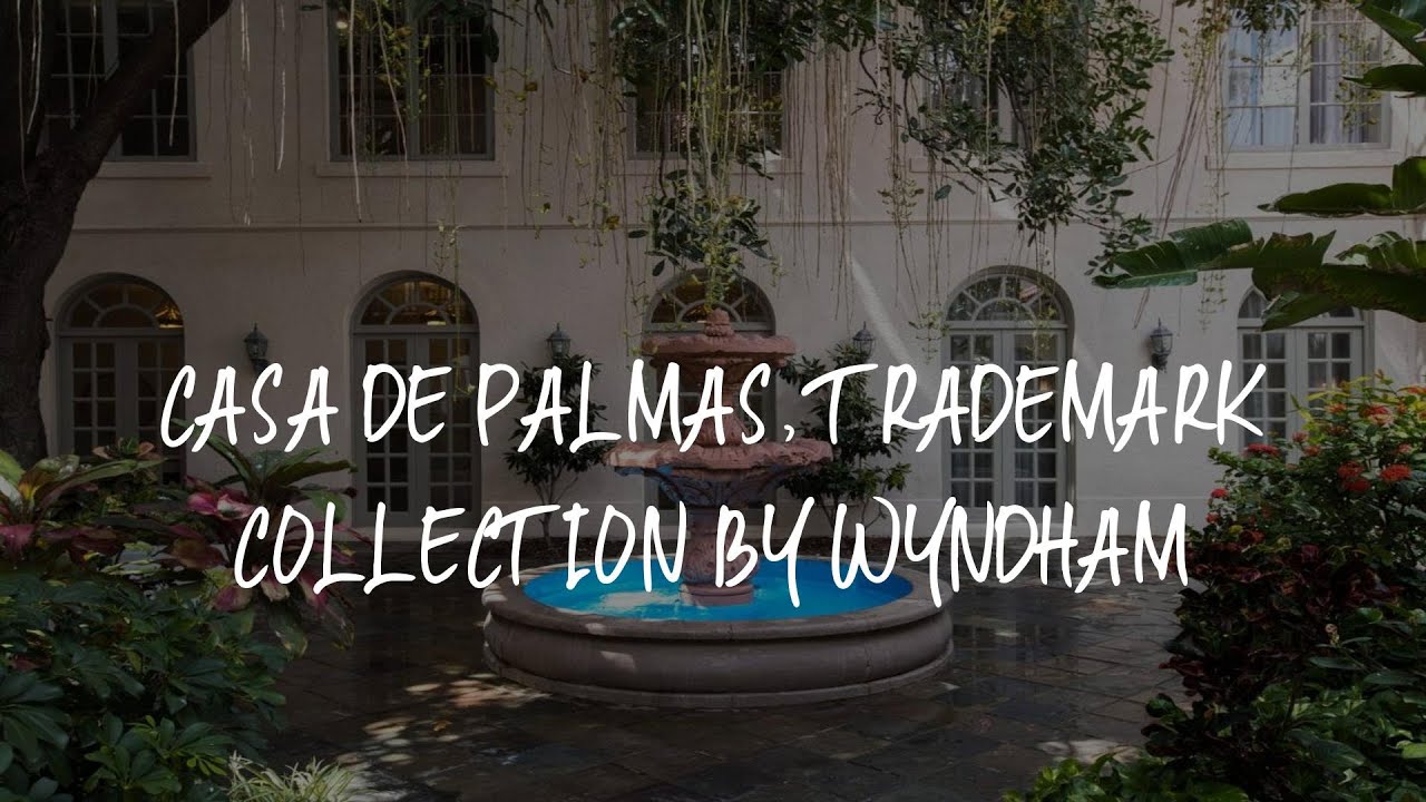 Casa De Palmas, Trademark Collection by Wyndham Review - McAllen ...