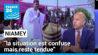 Niger : à Niamey, "la situation est confuse mais reste tendue ...