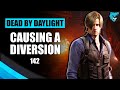 Causing a Diversion Ep. 142 | Leon Survivor Dead by Daylight DBD Gameplay