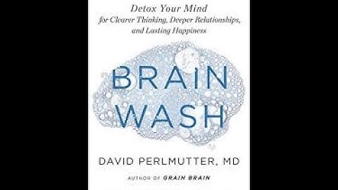 Brain Wash by David Perlmutter Book Summary - Review AudioBook