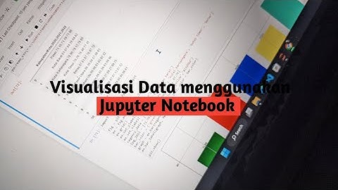 VISUALISASI DATA MENGGUNAKAN JUPYTER NOTEBOOK