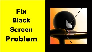 Fix Stickman Archer Black Screen Error | Stickman Archer Black Screen issue Solved | PSA 24 screenshot 3