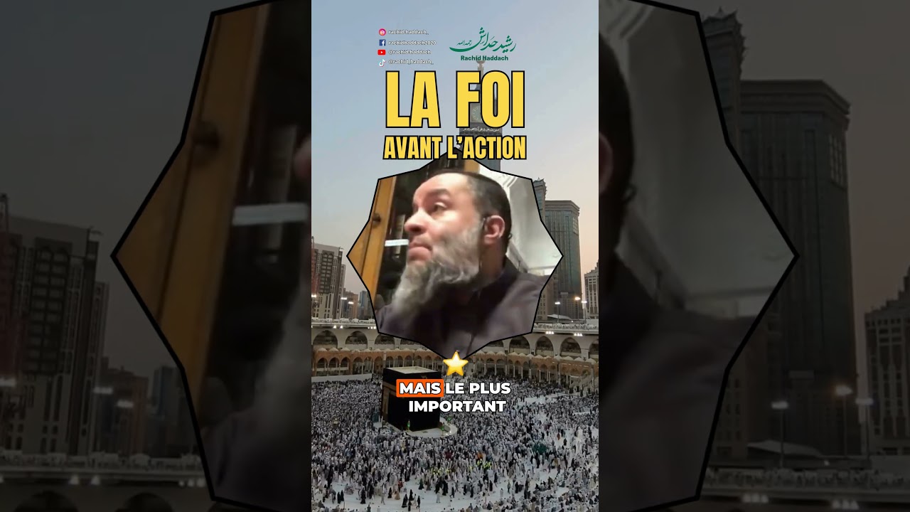 La foi avant l'action - Rachid Haddach 