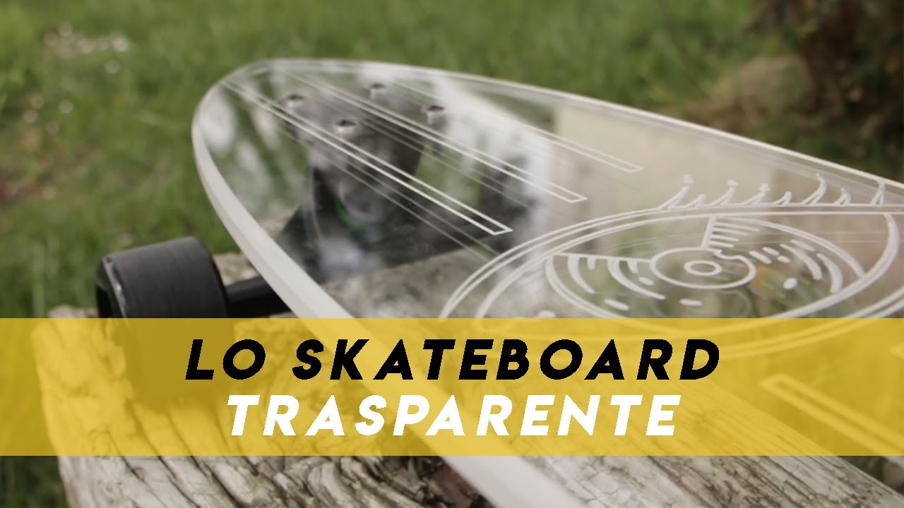 Recensione Invisible Lo skateboard Trasparente YouTube