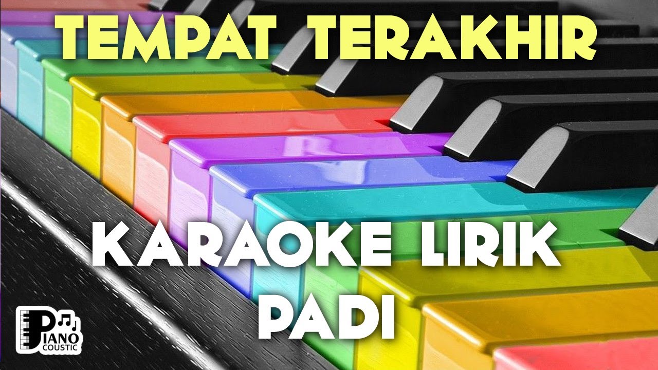 TEMPAT TERAKHIR PADI KARAOKE KEYBOARD ORGAN TUNGGAL LIRIK TEMPAT TERAKHIR PADI KARAOKE KEYBOARD ORGAN TUNGGAL LIRIK