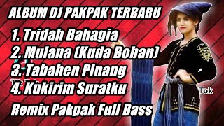 Album Lagu Pakpak Terbaru || Remix Pakpak || DJ Pakpak