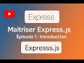 Épisode 1 – Introduction à Express.js : C’est quoi et pourquoi l’utiliser ?