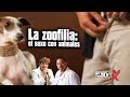 LA ZOOFILIA: SEXO CON ANIMALES